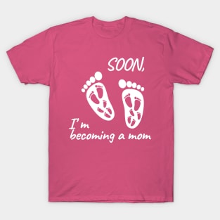 I'm becoming a mom T-Shirt